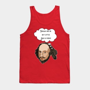 Though She Be But Little She Is Fierce Shakespeare Quote Tank Top